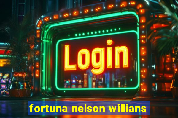 fortuna nelson willians